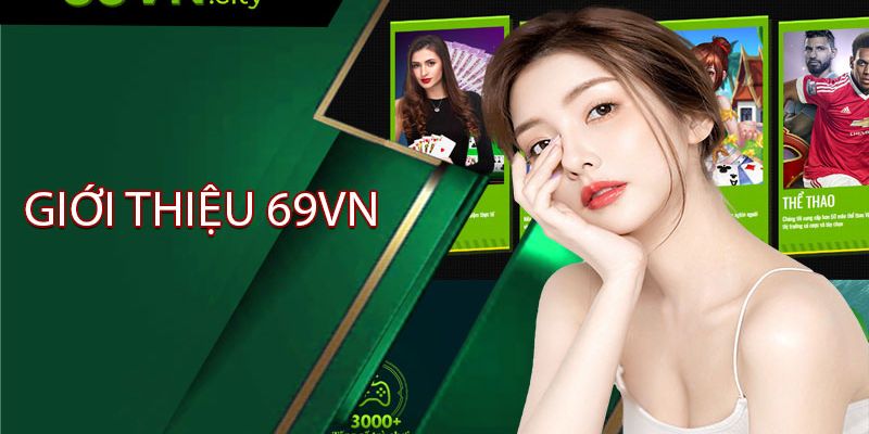 Khám phá nhà cái 69VN điểm đến uy tín cho người chơi Khám phá nhà cái 69VN điểm đến uy tín cho người chơi