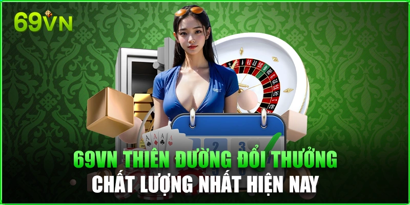 69vn Thiên Đường Đổi Thưởng