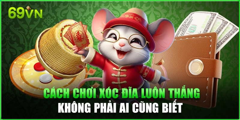 Cách Chơi Xóc Đĩa 69vn